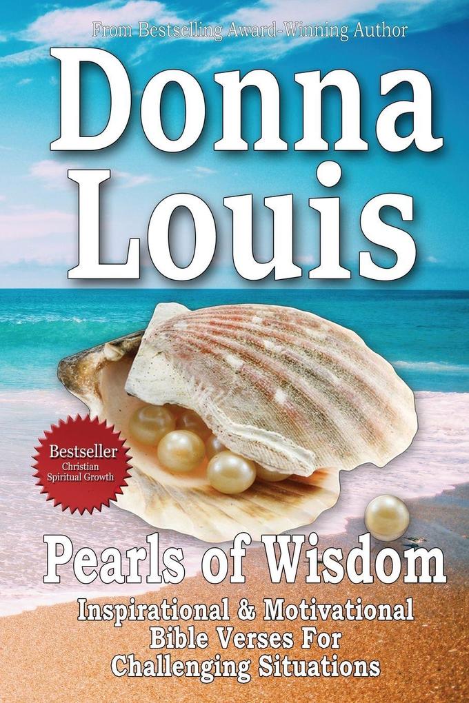 Pearls Of Wisdom - Inspirational Motivational Bible Quotes For Challenging Situations
