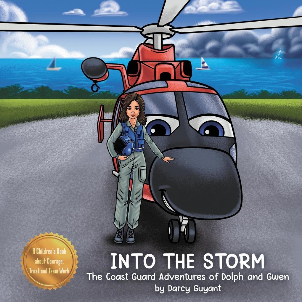 Into The Storm: The Coast Guard Adventures of Dolph and Gwen requires courage trust and teamwork when performing daring rescues.