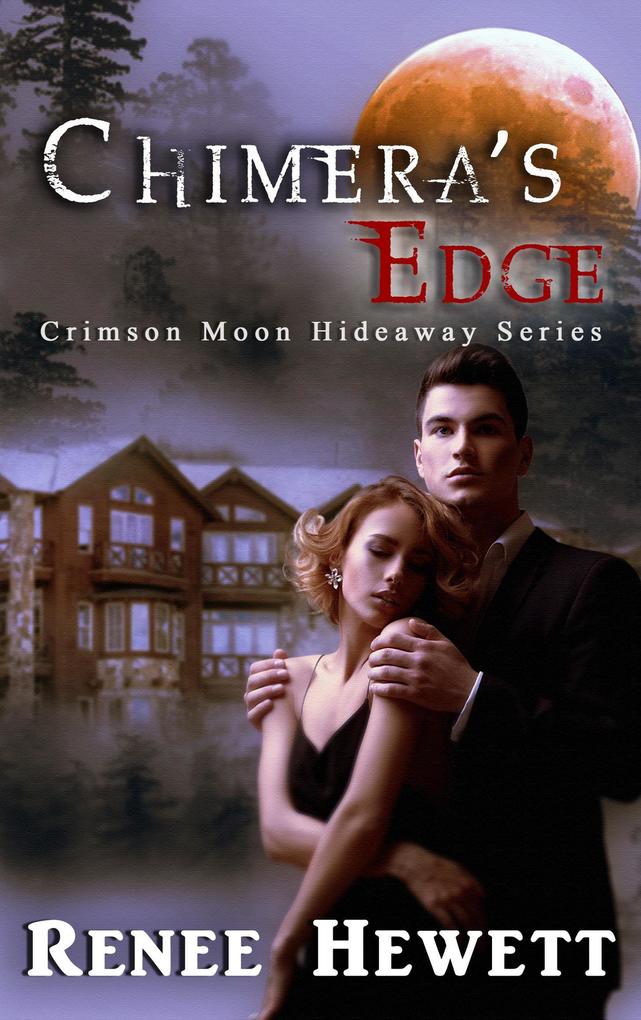 Chimera‘s Edge (Crimson Moon Hideaway #1)