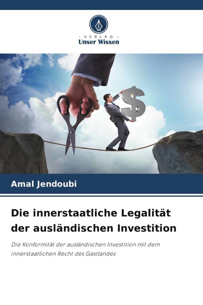 Die innerstaatliche Legalität der ausländischen Investition