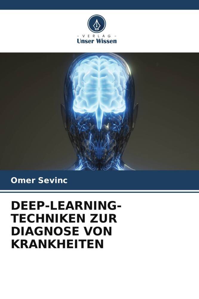 DEEP-LEARNING-TECHNIKEN ZUR DIAGNOSE VON KRANKHEITEN