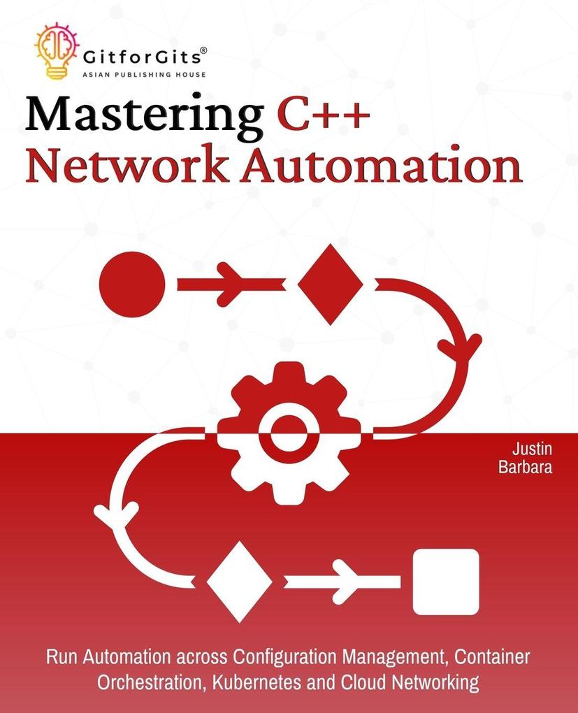 Mastering C++ Network Automation