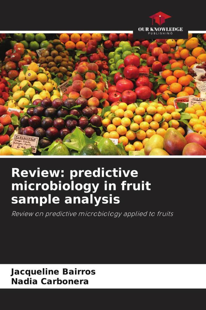 Review: predictive microbiology in fruit sample analysis