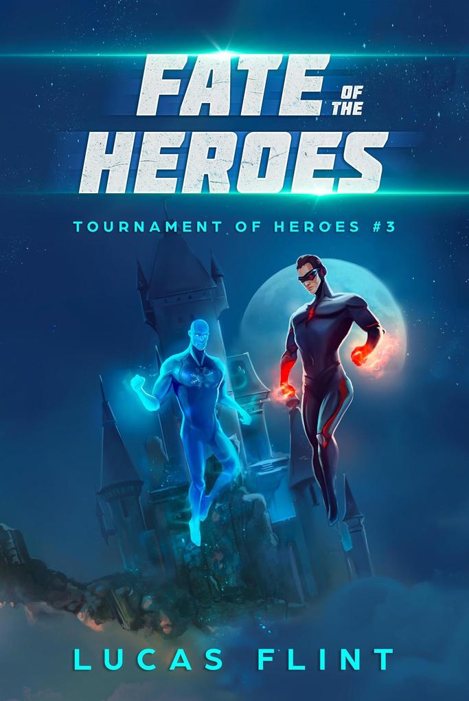 Fate of the Heroes (Tournament of Heroes #3)