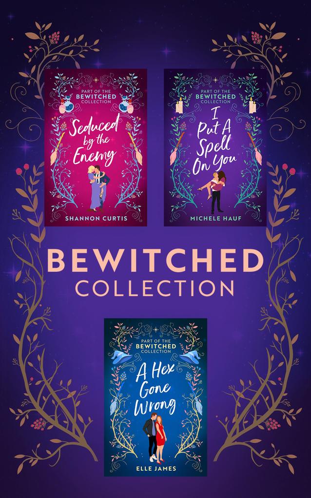 The Bewitched Collection: Warrior Untamed / Witch Hunter / An American Witch in Paris / The Witch‘s Quest / The Witch‘s Initiation / Possessing the Witch