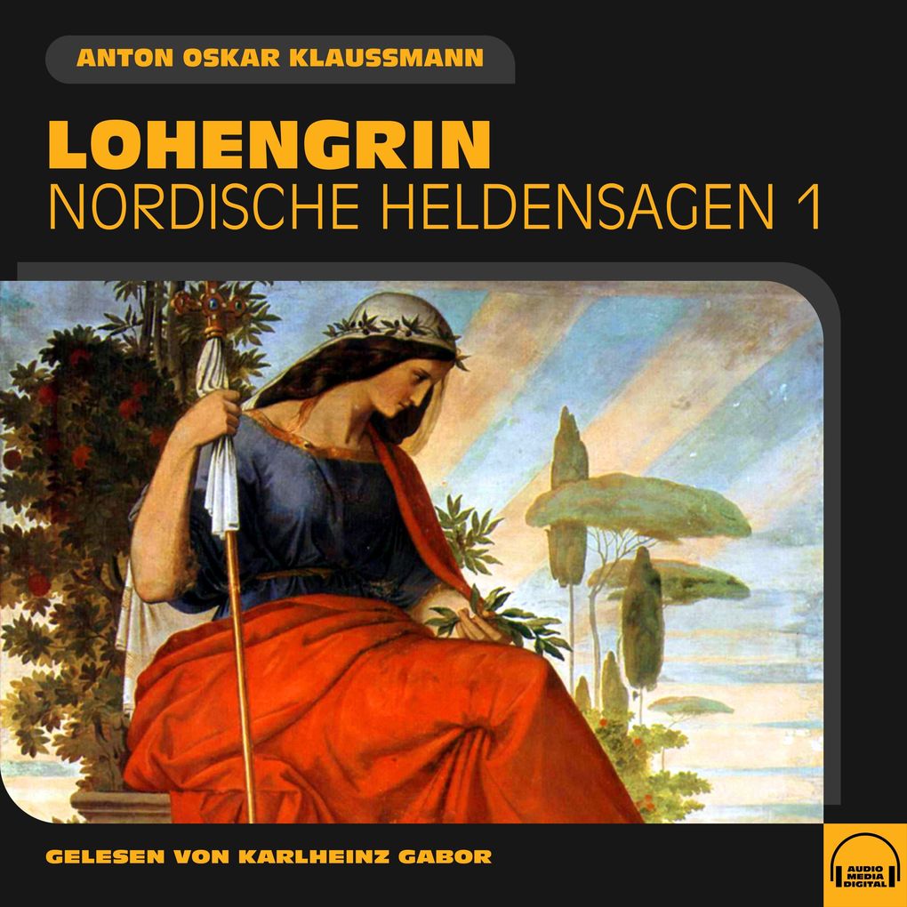 Lohengrin (Nordische Heldensagen Folge 1)