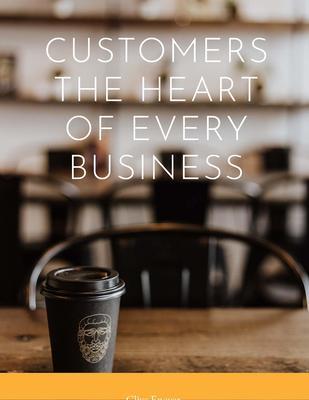 Customers The Heart of Every Business