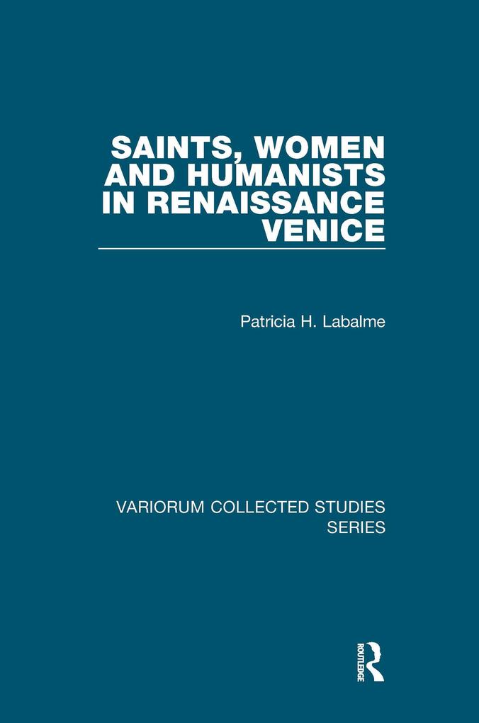 Saints Women and Humanists in Renaissance Venice