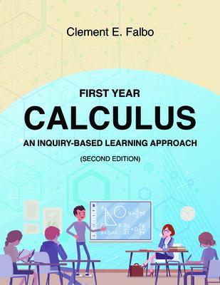 First Year Calculus An Inquiry-Based Learning Approach