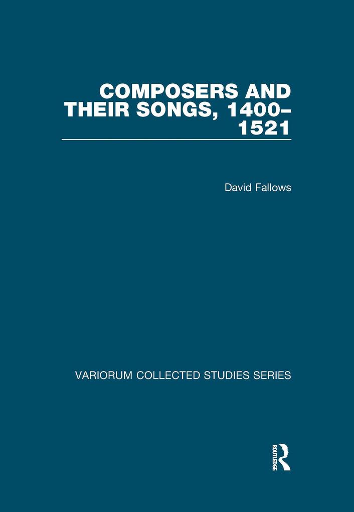 Composers and their Songs 1400-1521