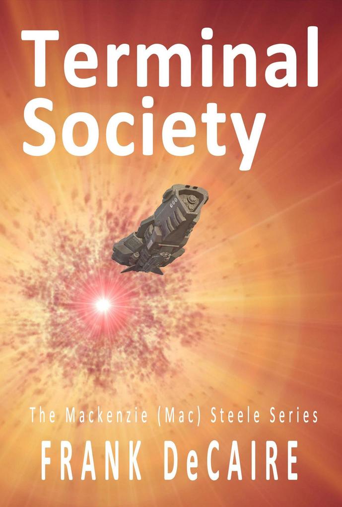 Terminal Society (The Mackenzie (Mac) Steele Series #5)