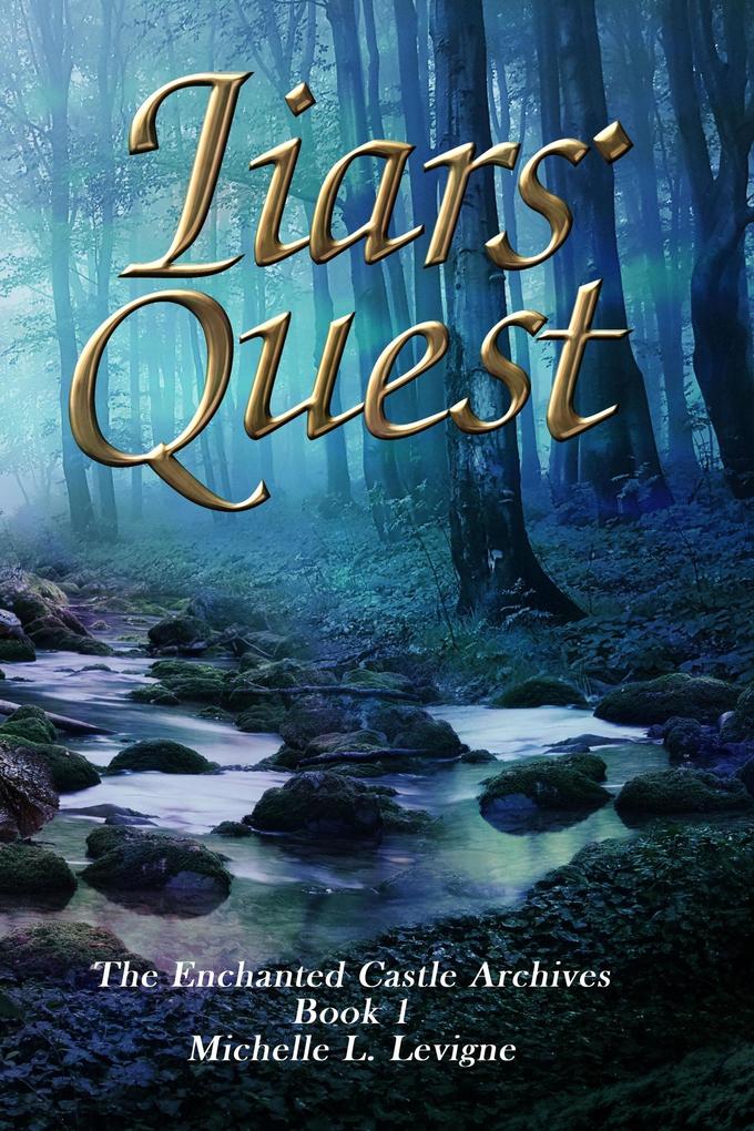 Liars‘ Quest (The Enchanted Castle Archives #1)