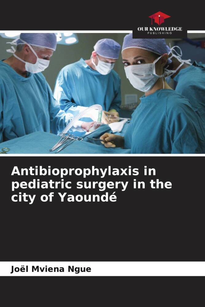 Antibioprophylaxis in pediatric surgery in the city of Yaoundé