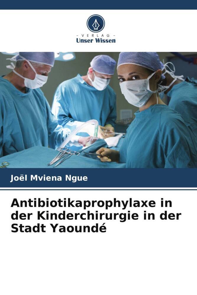 Antibiotikaprophylaxe in der Kinderchirurgie in der Stadt Yaoundé