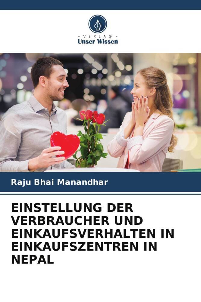 EINSTELLUNG DER VERBRAUCHER UND EINKAUFSVERHALTEN IN EINKAUFSZENTREN IN NEPAL