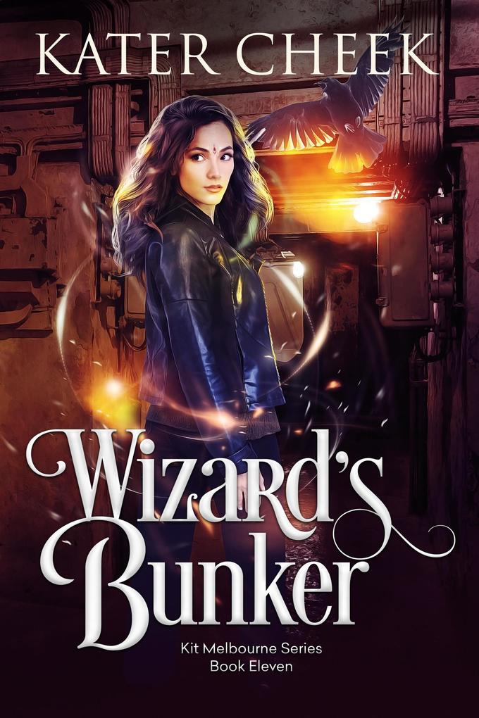 Wizard‘s Bunker (Kit Melbourne #11)