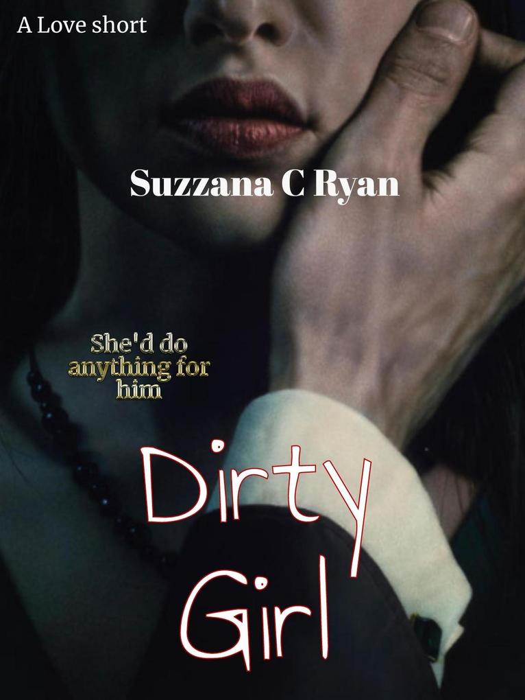 Dirty Girl (A Love Short)