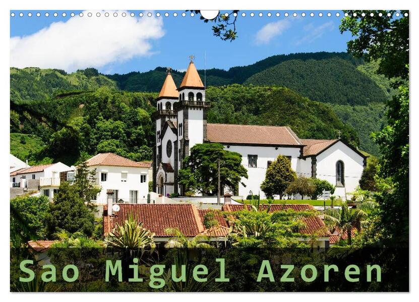 Sao Miguel Azoren (Wandkalender 2024 DIN A3 quer) CALVENDO Monatskalender