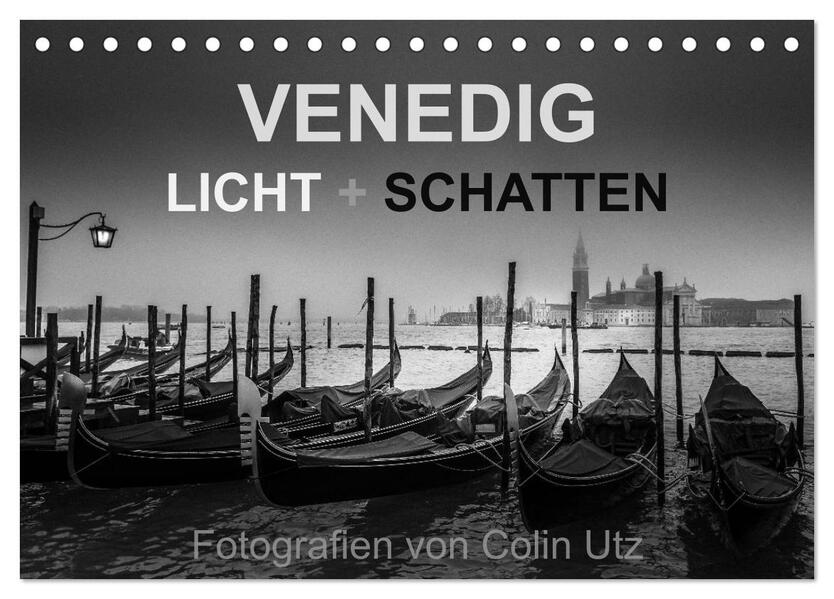 Venedig - Licht und Schatten (Tischkalender 2024 DIN A5 quer) CALVENDO Monatskalender