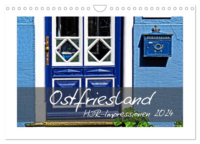 Ostfriesland HDR-Impressionen 2024 (Wandkalender 2024 DIN A4 quer) CALVENDO Monatskalender