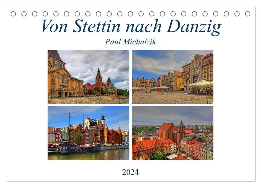 Von Stettin nach Danzig (Tischkalender 2024 DIN A5 quer) CALVENDO Monatskalender