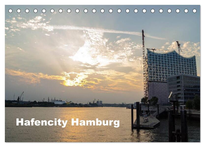 Hafencity Hamburg die Perspektive (Tischkalender 2024 DIN A5 quer) CALVENDO Monatskalender