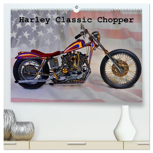 Harley Classic Chopper (hochwertiger Premium Wandkalender 2024 DIN A2 quer) Kunstdruck in Hochglanz