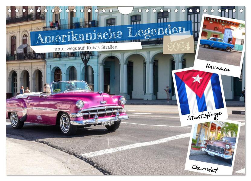 Amerikanische Legenden unterwegs auf Kubas Straßen (Wandkalender 2024 DIN A4 quer) CALVENDO Monatskalender