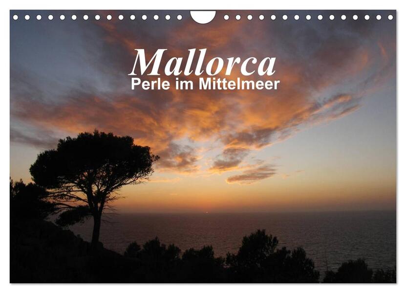 Mallorca - Perle im Mittelmeer (Wandkalender 2024 DIN A4 quer) CALVENDO Monatskalender