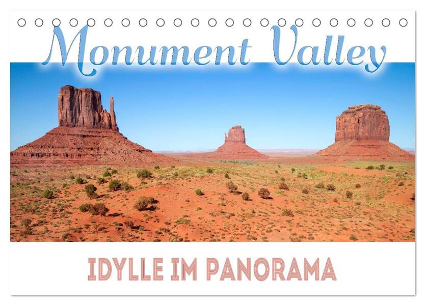 MONUMENT VALLEY Idylle im Panorama (Tischkalender 2024 DIN A5 quer) CALVENDO Monatskalender