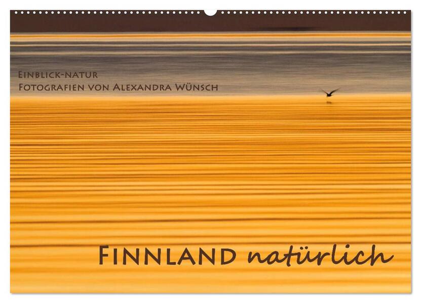 Einblick-Natur: Finnland natürlich (Wandkalender 2024 DIN A2 quer) CALVENDO Monatskalender