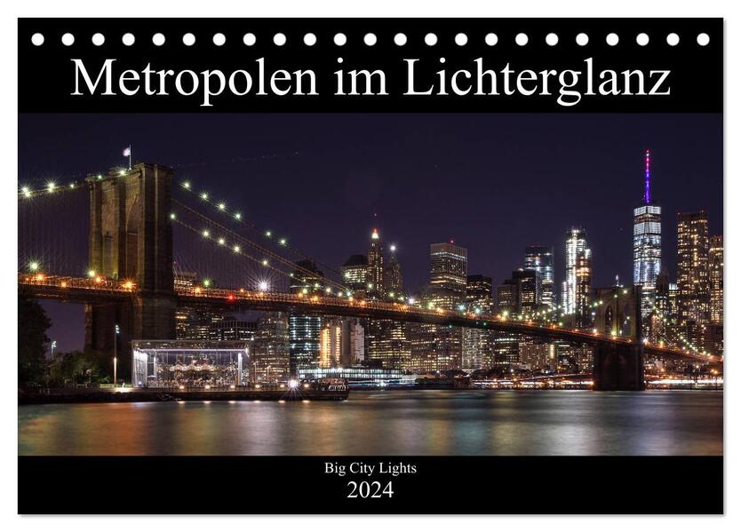 Big City Lights - Metropolen im Lichterglanz (Tischkalender 2024 DIN A5 quer) CALVENDO Monatskalender