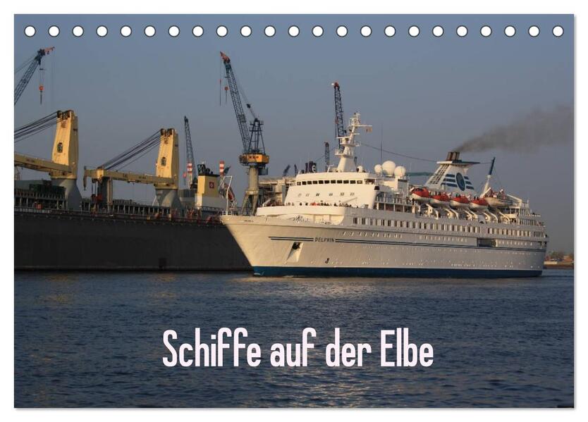Schiffe auf der Elbe (Tischkalender 2024 DIN A5 quer) CALVENDO Monatskalender