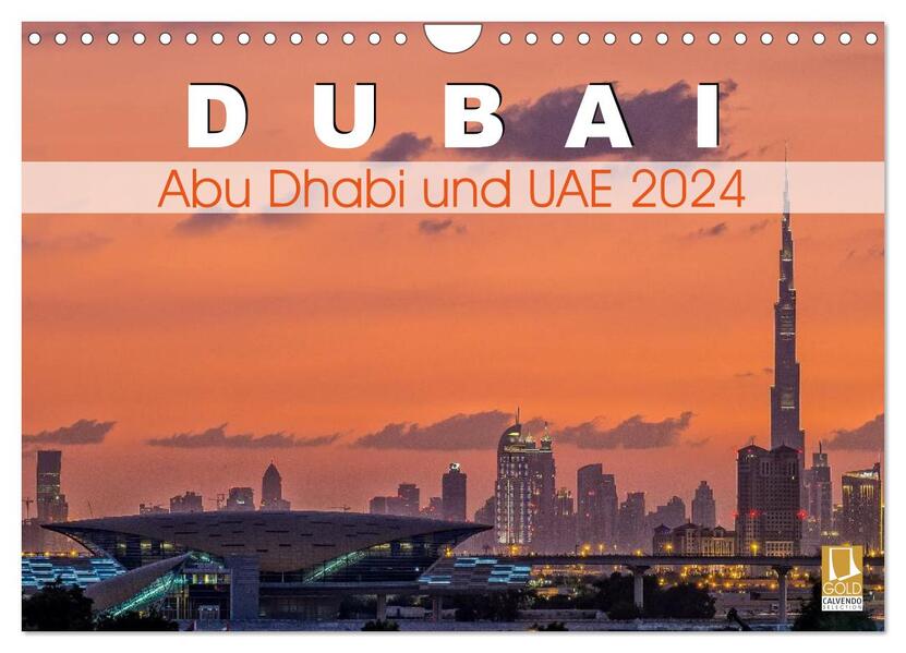 Dubai Abu Dhabi und UAE 2024 (Wandkalender 2024 DIN A4 quer) CALVENDO Monatskalender