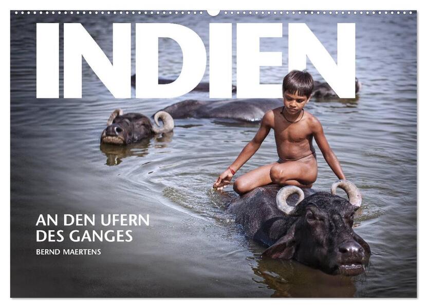INDIEN An den Ufern des Ganges (Wandkalender 2024 DIN A2 quer) CALVENDO Monatskalender