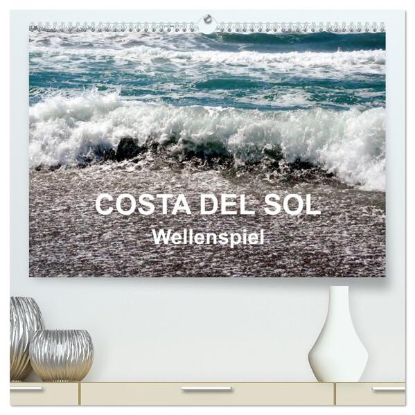 COSTA DEL SOL - Wellenspiel (hochwertiger Premium Wandkalender 2024 DIN A2 quer) Kunstdruck in Hochglanz