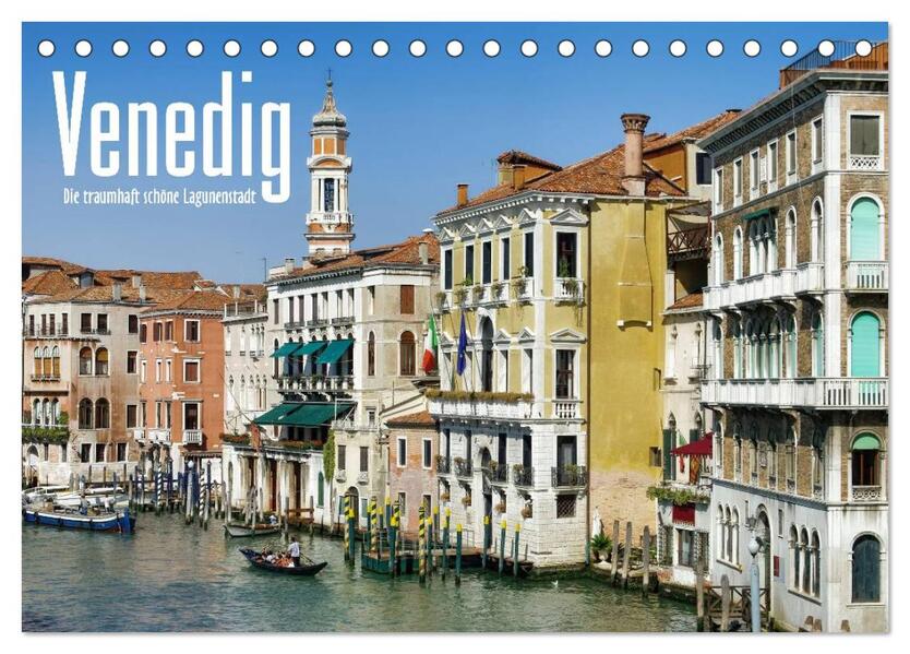 Venedig - Die traumhaft schöne Lagunenstadt (Tischkalender 2024 DIN A5 quer) CALVENDO Monatskalender