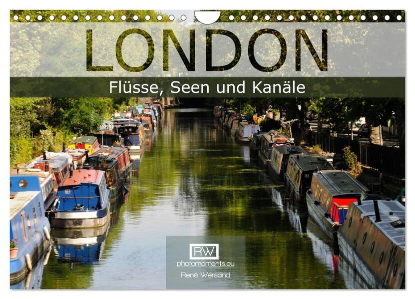 London - Flüsse Seen und Kanäle (Wandkalender 2024 DIN A4 quer) CALVENDO Monatskalender