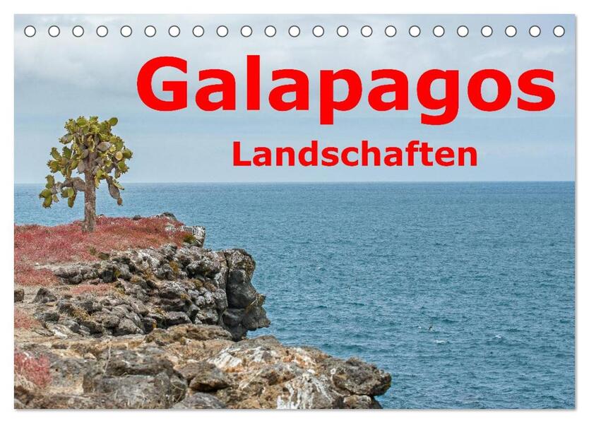 Galapagos- Landschaften (Tischkalender 2024 DIN A5 quer) CALVENDO Monatskalender