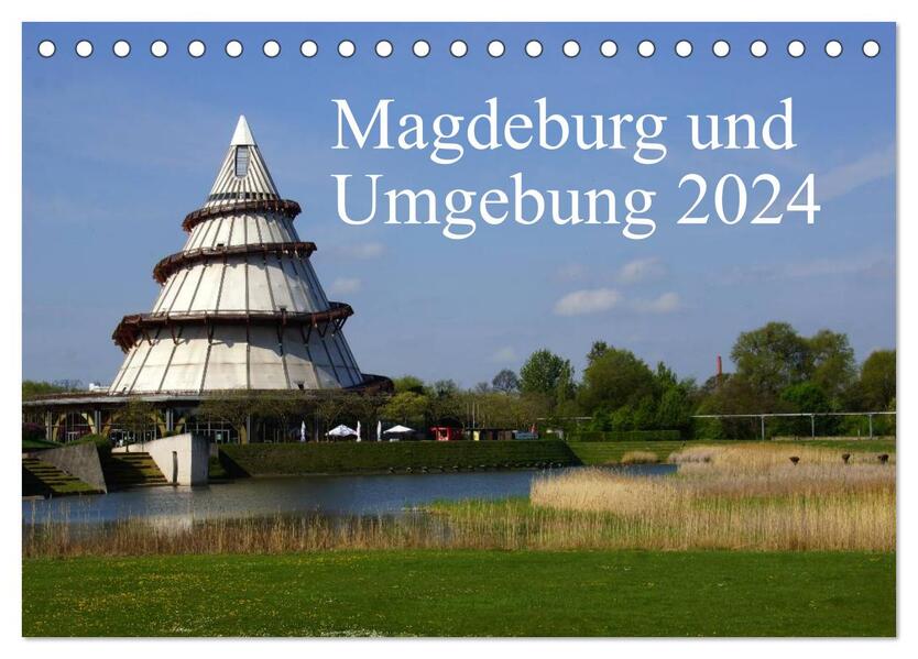 Magdeburg und Umgebung 2024 (Tischkalender 2024 DIN A5 quer) CALVENDO Monatskalender