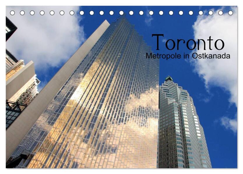 Toronto - Metropole in Ostkanada (Tischkalender 2024 DIN A5 quer) CALVENDO Monatskalender