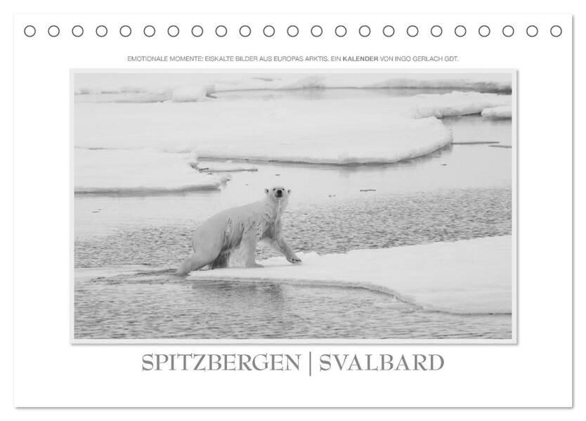 Emotionale Momente: Spitzbergen Svalbard / CH-Version (Tischkalender 2024 DIN A5 quer) CALVENDO Monatskalender