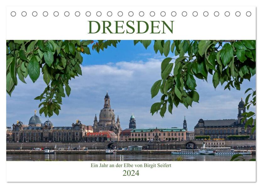 Dresden ein Jahr an der Elbe (Tischkalender 2024 DIN A5 quer) CALVENDO Monatskalender