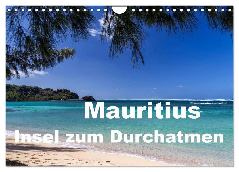 Mauritius - Insel zum Durchatmen (Wandkalender 2024 DIN A4 quer) CALVENDO Monatskalender