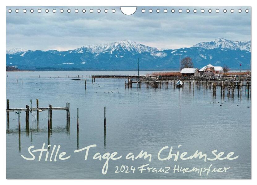 Stille Tage am Chiemsee (Wandkalender 2024 DIN A4 quer) CALVENDO Monatskalender