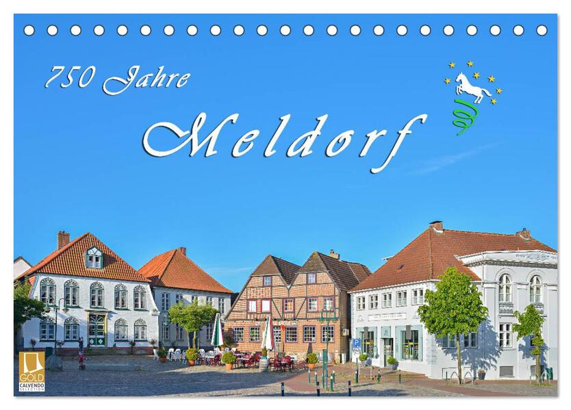 750 Jahre Meldorf (Tischkalender 2024 DIN A5 quer) CALVENDO Monatskalender