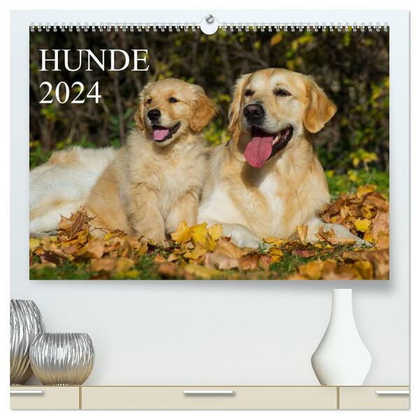 Hunde - Treue Freunde fürs Leben (hochwertiger Premium Wandkalender 2024 DIN A2 quer) Kunstdruck in Hochglanz