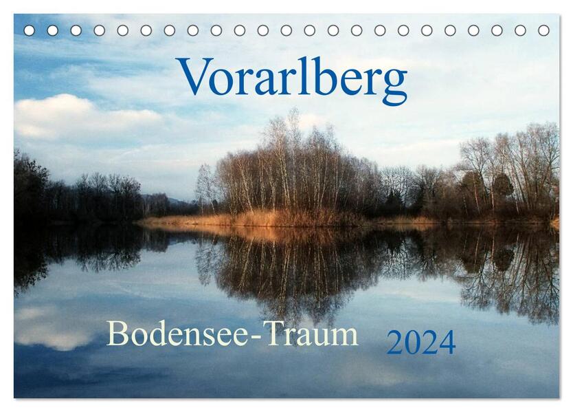 Vorarlberg Bodensee-Traum2024 (Tischkalender 2024 DIN A5 quer) CALVENDO Monatskalender