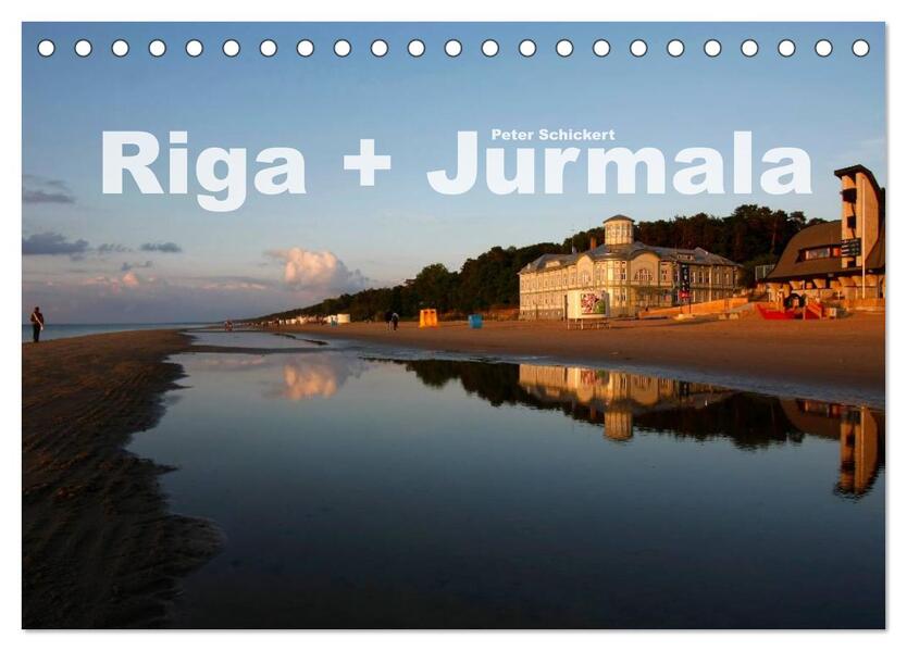 Riga + Jurmala (Tischkalender 2024 DIN A5 quer) CALVENDO Monatskalender