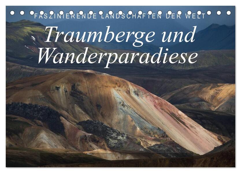 Faszinierende Landschaften der Welt: Traumberge und Wanderparadiese (Tischkalender 2024 DIN A5 quer) CALVENDO Monatskalender